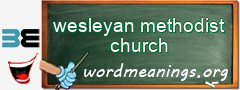 WordMeaning blackboard for wesleyan methodist church